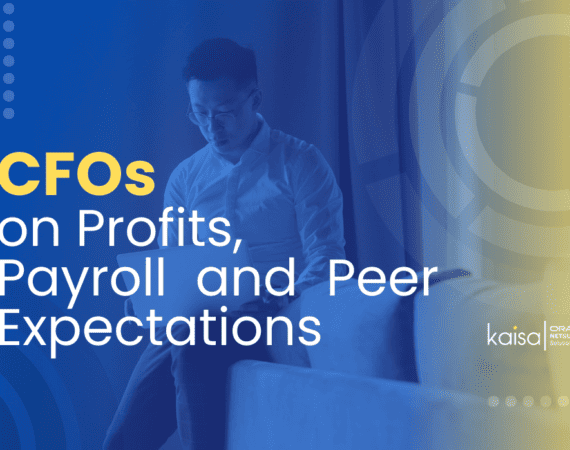 CFOs on Profits Payroll and Peer Expectations - Kaisa Consulting
